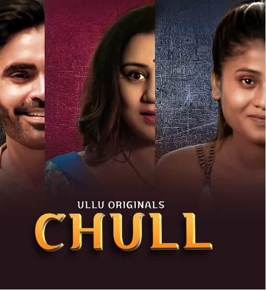 Chull Part 1 2023 ullu web full movie download